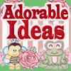 Adorable Ideas